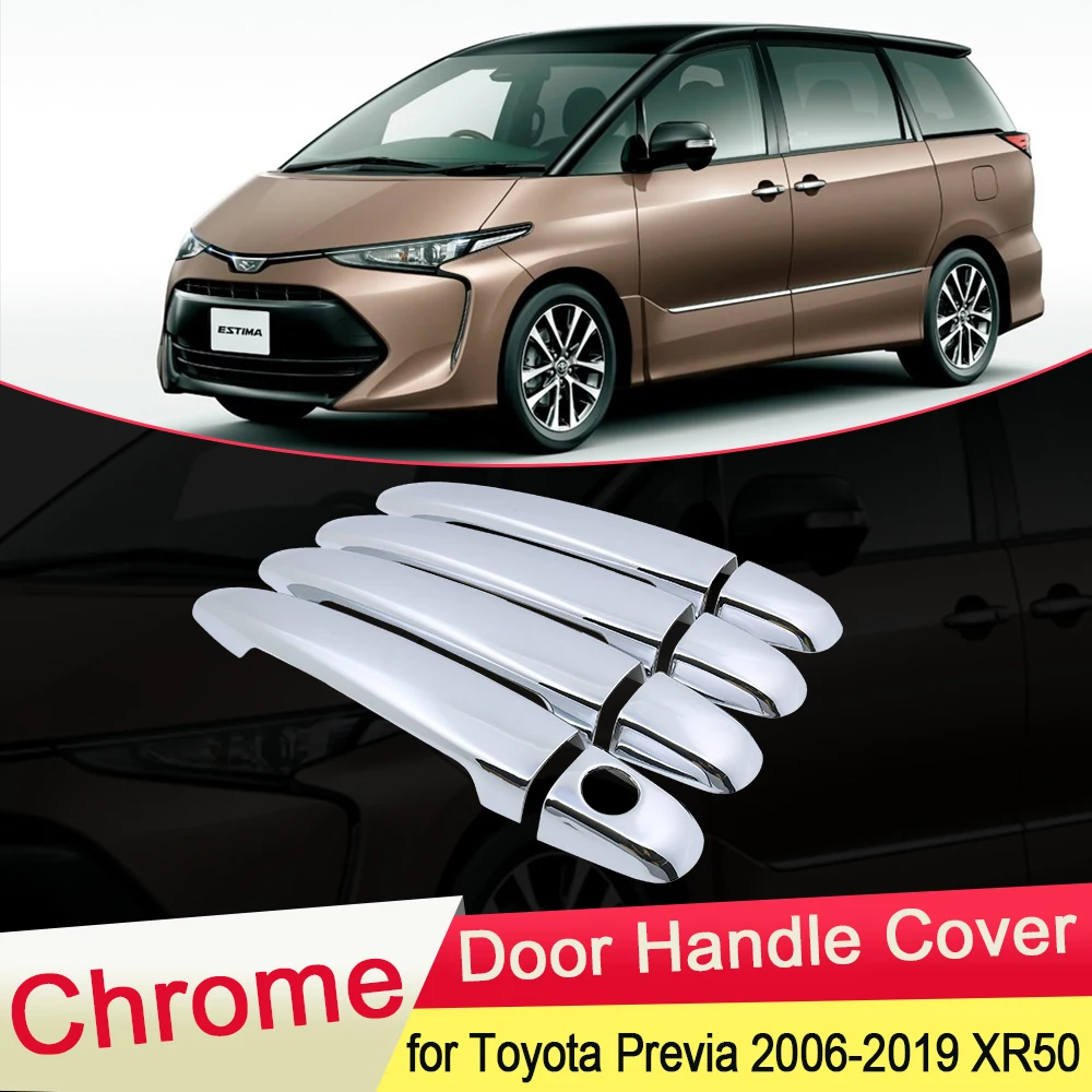 

for Toyota Previa Tarago Estima Aeras XR50 2006~2019 Chrome Door Handle Cover Trim Car Set Styling Accessories 2007 2008 2009