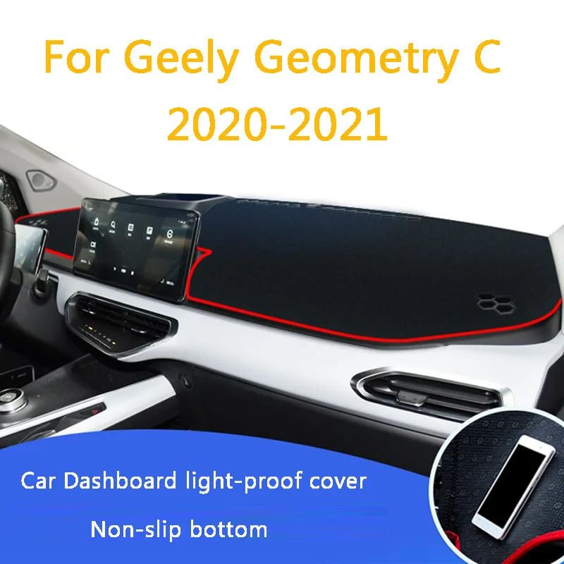 For Geely Geometry C 2020 2021 Car Dashboard Cover Dash Light-proof Mats Pad Non-slip Sun Shade Pad Carpet Mat Auto Accessories