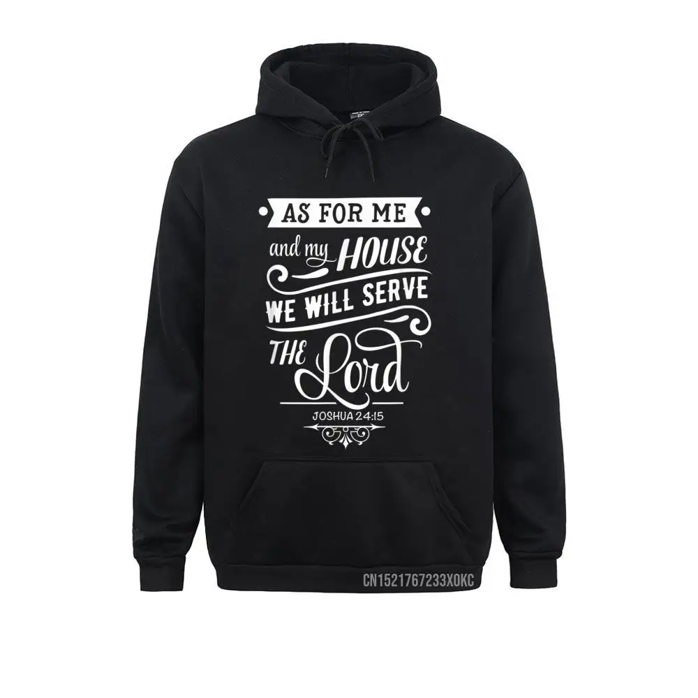 As For Me And My House We Will Serve The Lord Hoodie 3D Stylegothic Hoodies Winter Fall Brand New Hoods Youth Sweatshirts