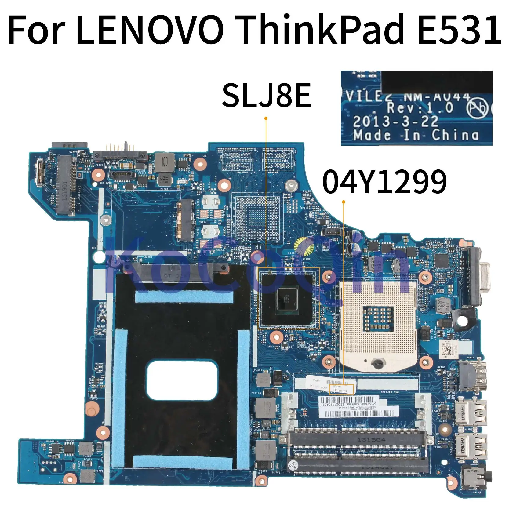 KoCoQin Laptop motherboard For LENOVO ThinkPad EDGE E531 HM77 Mainboard 04Y1299 VILE2 NM-A044 SLJ8E