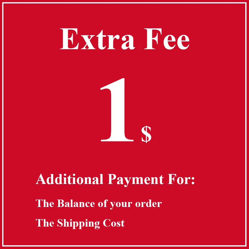 

Additional Payment for Shipping Cost For Customized Size /Extra Fee /Free Sample/Repayment Without Any Product