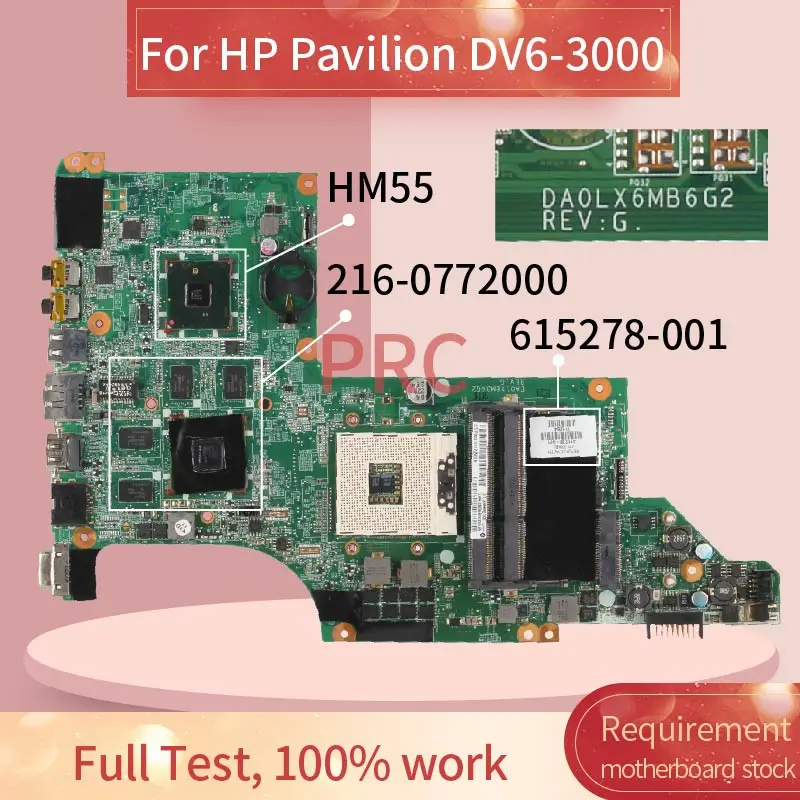 

615278-001 615278-501 For HP Pavilion DV6-3000 Notebook Mainboard DA0LX6MB6H1 216-0772000 HM55 DDR3 Laptop motherboard