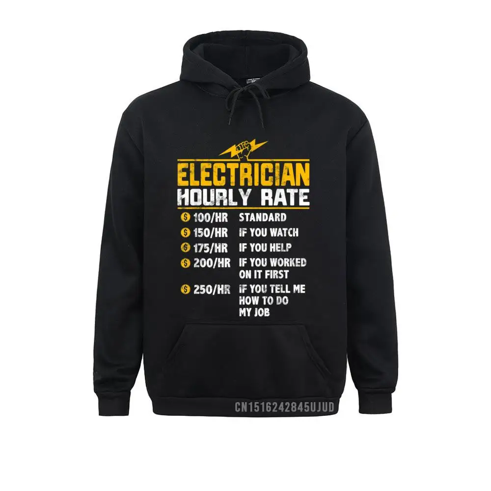 Funny Electrician Hourly Rate Pullover Funny Street Long Sleeve Lovers Day Hoodies Fashion Hoods Male Sweatshirts