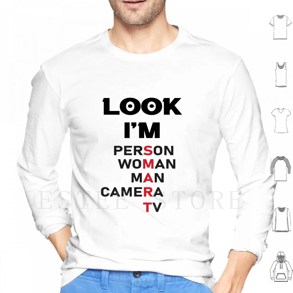 Look I'm Person Woman Man Camera Tv Hoodies Long Sleeve Person Woman Man Camera Tv Anti Trump Camera Funny Man