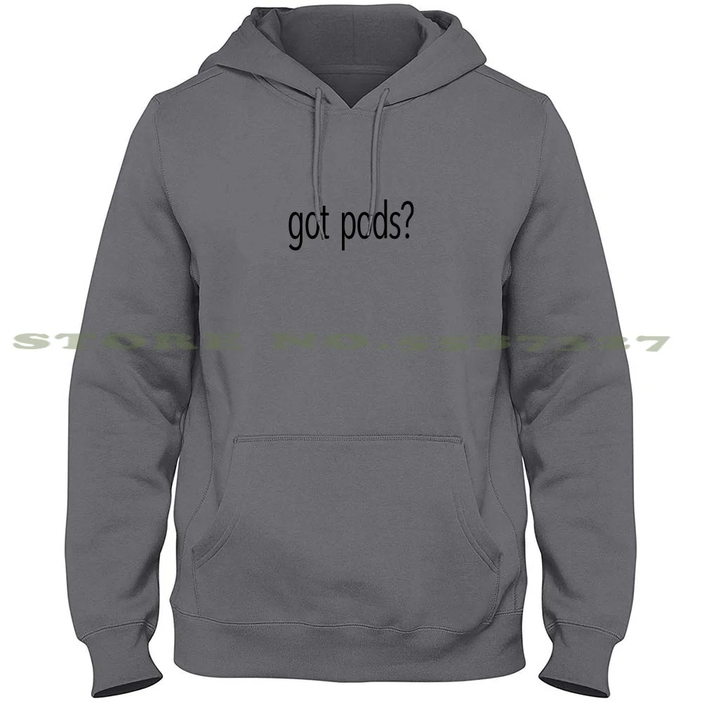 Got Pods ? 100% Pure Cotton Hoodie Tshirt Tabacco Cig Smoke Vape Tricks Mint Juul Fiend Got Pods Juul God Jewel You Vape Rip