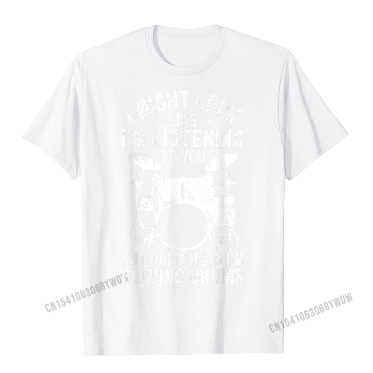 Drum I Might Look Like Im Listening Playing Drummer Band T-Shirt Special Party T Shirts Harajuku Tops T Shirt For Men Classic