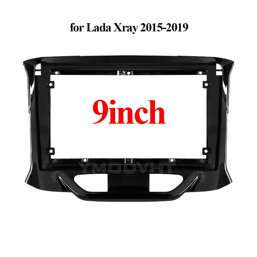 9inch Car Radio Fascia for Lada Xray X-ray 2015 2016 2017 2018 2019 DVD Stereo Dash Trim Kit Frame Panel GPS Navigation Install