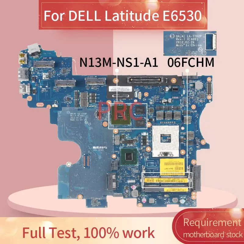 

CN-06FCHM 06FCHM For DELL Latitude E6530 Laptop Motherboard LA-7762P SLJ8A N13M-NS1-A1 DDR3 Notebook Mainboard