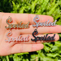 5pcs Spoiled Word Charms for Jewelry Making Bling Cubic Zirconia Paved Letters Pendant Women Bracelet Girl Necklace Design Bulk