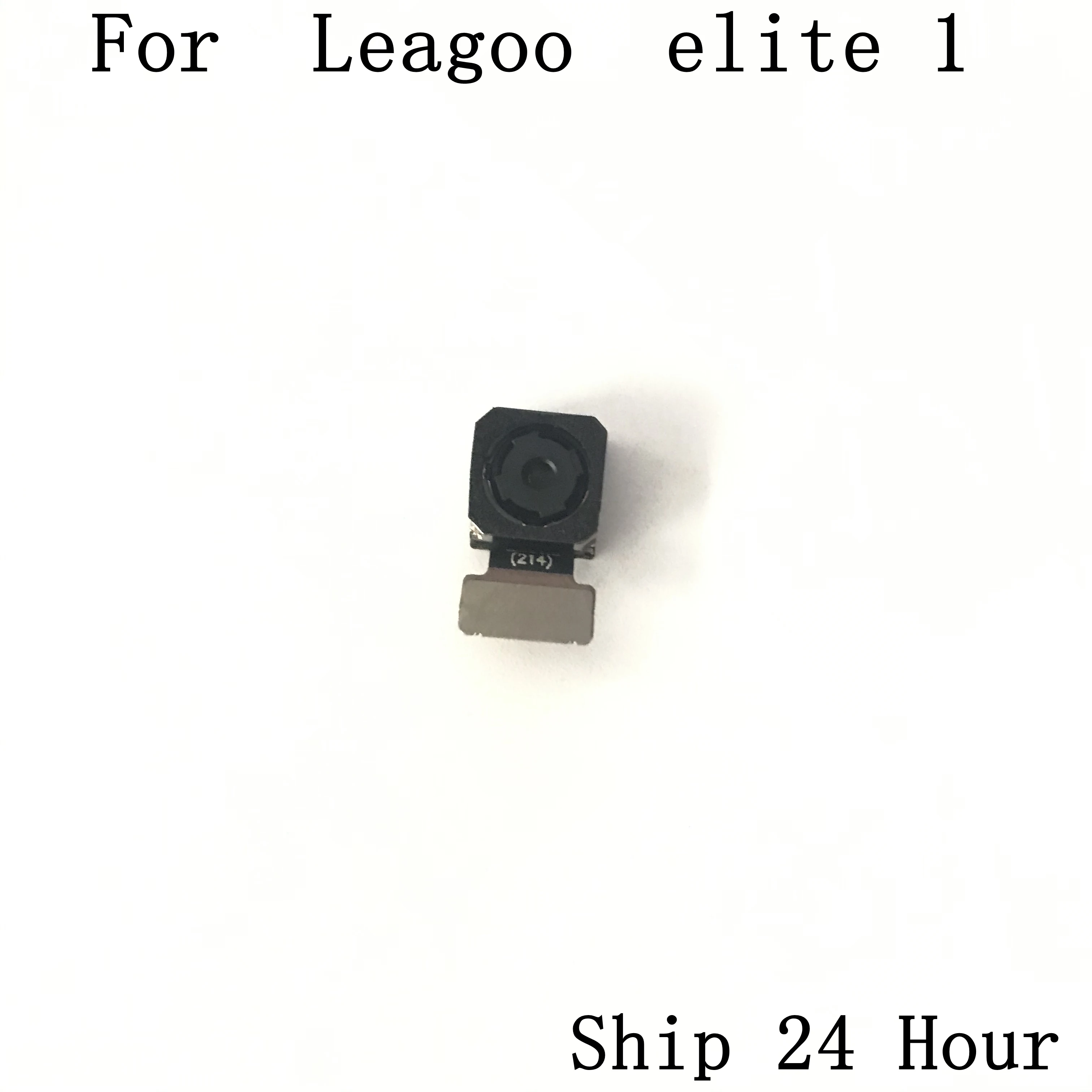 

Used Front Camera 13.0MP Module Replacement For LEAGOO Elite 1 MTK6753 Octa Core 5.0"FHD 1920x1080