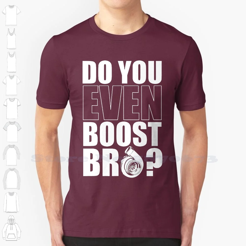 100% Cotton Short Sleeve Summer T Shirt Do You Even Boost Bro Turbo Charger Gti Sti T Shirt