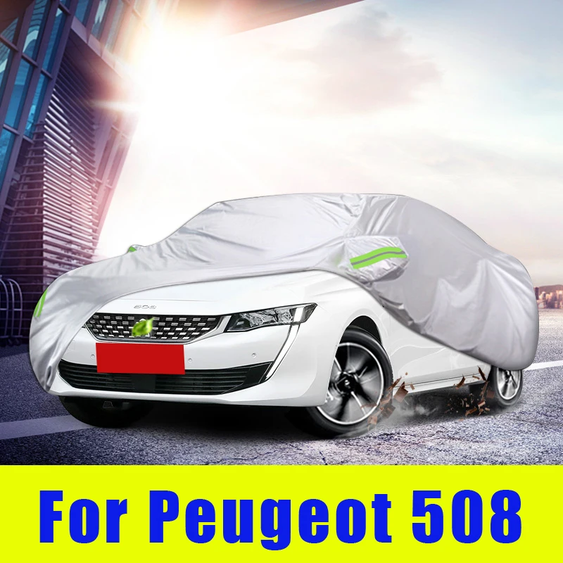 

Waterproof full car covers Outdoor Sunshade Dustproof Snow For Peugeot 508 2011-2021 Sedan Accessories