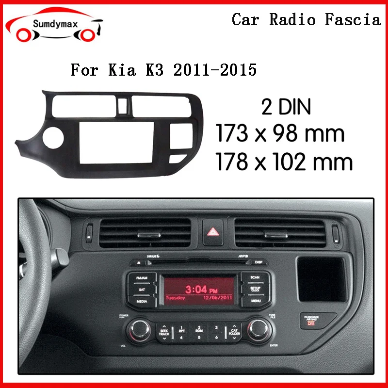 

Double din car radio Fascia Frame For KIA K3 RIO 2011-2015 LHD 2Din car multimedia player Stereo Panel Dash Mount Kit