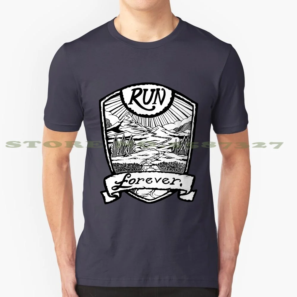 Run Forever - Black And White 100% Cotton T-Shirt Run Forever Trail Running Love Nature Hike Walk Fitness Born To Run