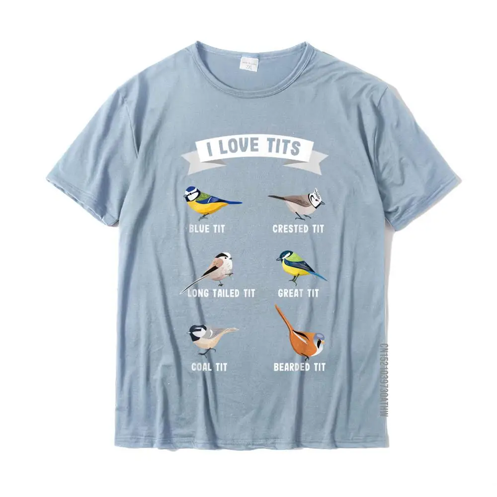 Funny Bird Watching Gift For Ornithologist I Love Tits! T-Shirt Hip Hop T Shirts Tees For Male Brand Cotton Classic T Shirt