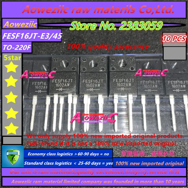 

Aoweziic 100% new imported original FESF16JT-E3/45 FESF16JT TO220FP ultra fast rectifier