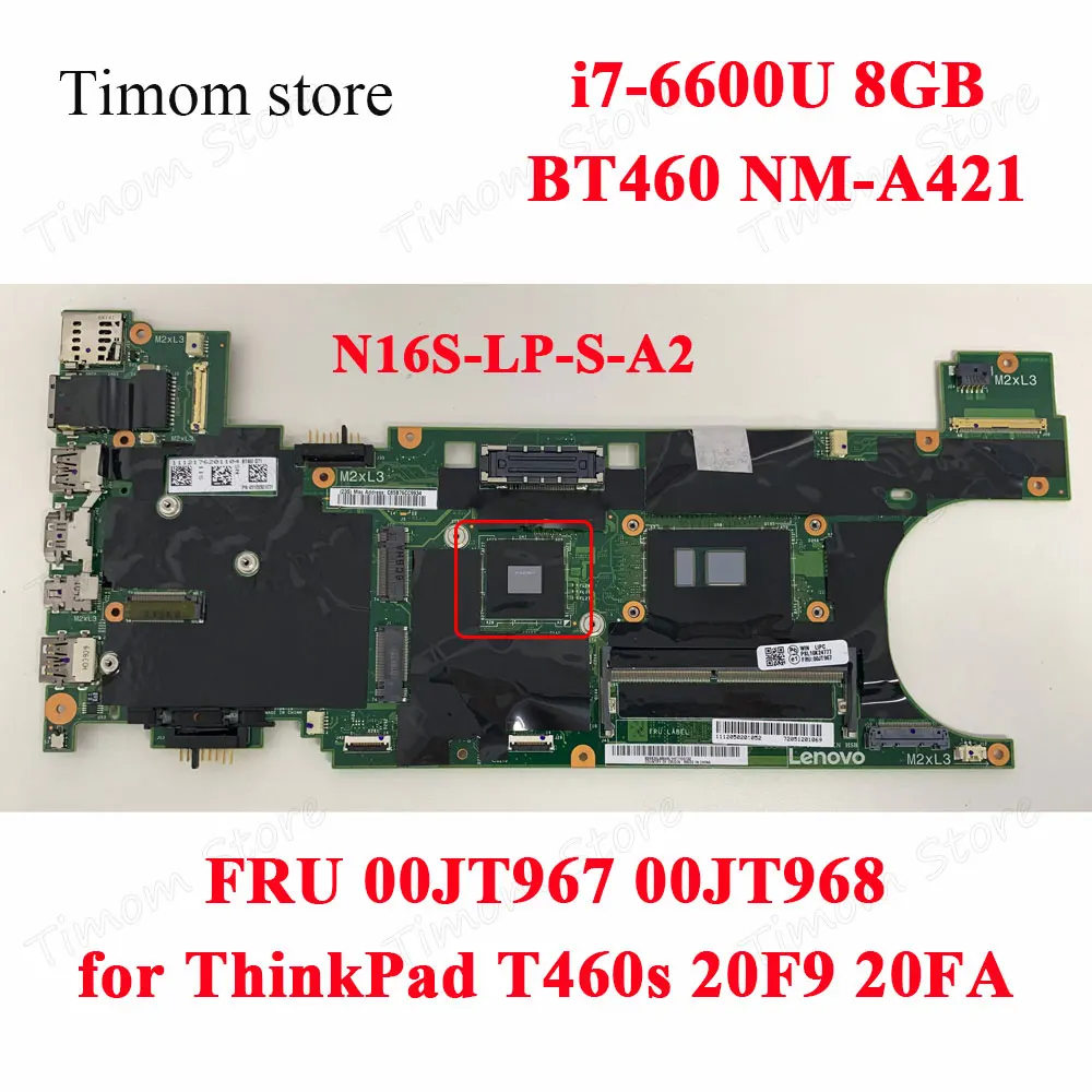 

FRU 00JT967 00JT968 for ThinkPad T460s 20F9 20FA CPU i7-6600U 8GB RAM Laptop Independent Motherboards N16S-LP-S-A2 BT460 NM-A421