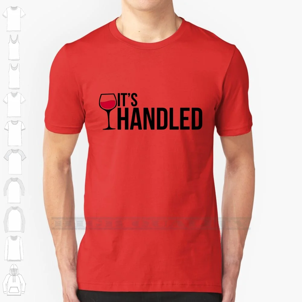 It's Handled 100% Cotton T Shirt Olivia Pope Its Handled Gladiator Olitz Fitz Scandal Tv Show Rhimes Wine Tv Show Quotes Funny