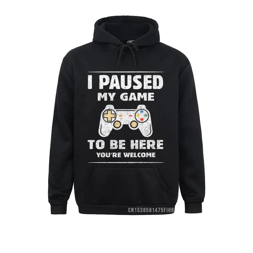 

I Paused My Game To Be Here Hoodie Funny Harajuku For Gamers Premium Hoodie Hoodies Men's Sweatshirts Family Brand