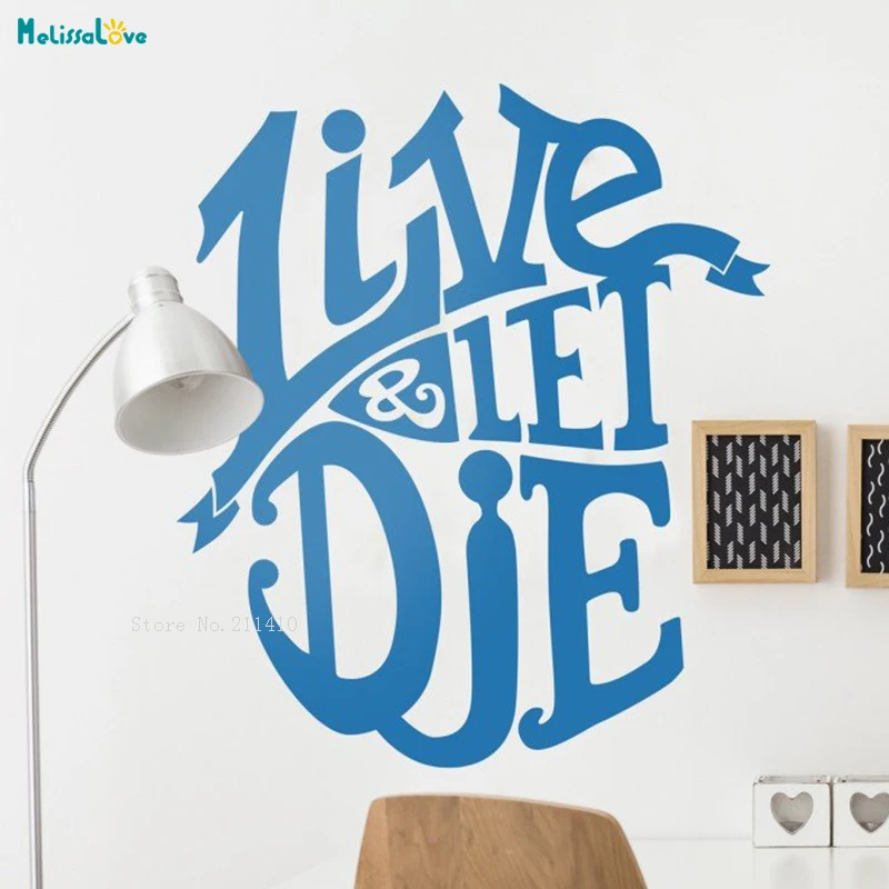 

Live And Let Die Wall Sticker Deepest Thinking Vinyl Home Decoration Living Room Removable Decals New Art Murals YT3031