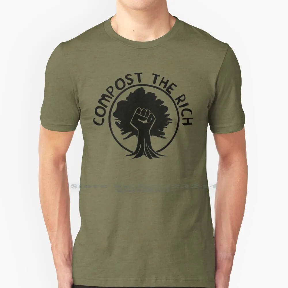 Compost The Rich 100% Cotton T Shirt Save The Earth Compost The Rich Ecosocialism Raised Fist Climate Change Environmentalism