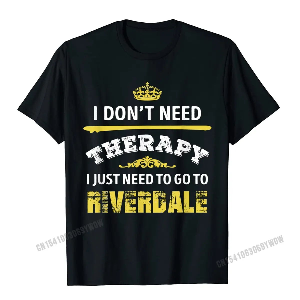 Dont Need Therapy Need To Go To Riverdale City Cool T-Shirt Camisas Men Top T-Shirts Tops & Tees New 3D Printed Fashionable Men