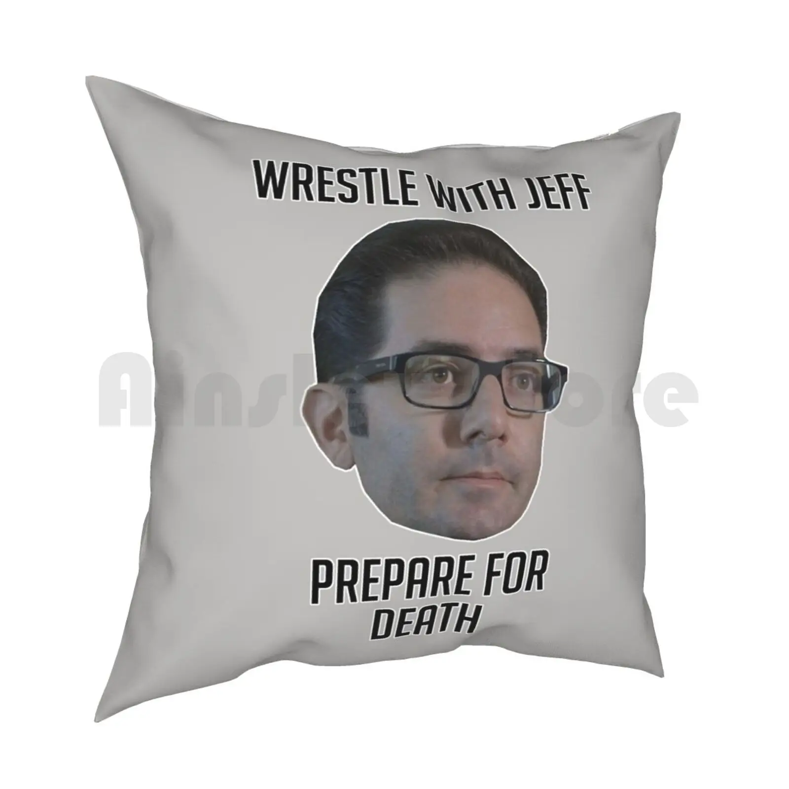 Wrestle With Jeff , Prepare For Death Pillow Case Printed Home Soft Throw Pillow Jeff Wrestle With Jeff Blizzcon Jeff