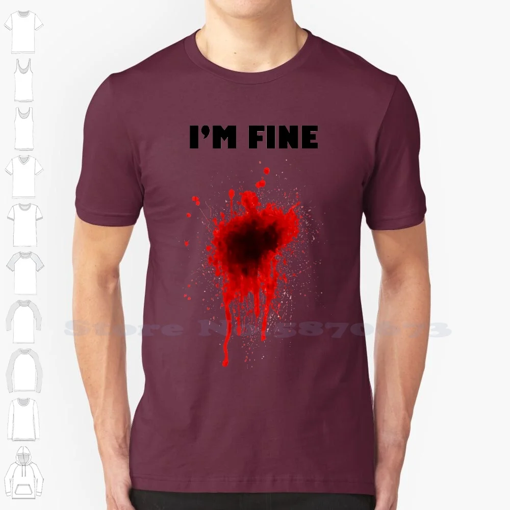 I'm Fine Funny Prank Blood Effect Gunshot Wound Men Tshirt An11 Summer Man Tshirt Tops Tees New