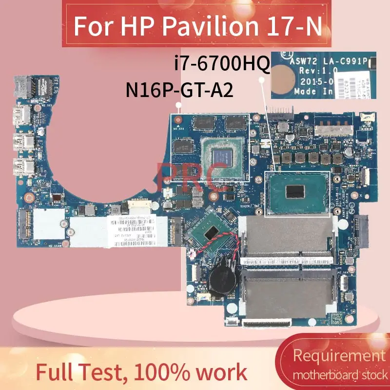 829068-601 For HP Pavilion 17-N i7-6700HQ Notebook motherboard LA-C991P SR2FQ N16P-GT-A2 DDR3 Mainboard full test 100% work