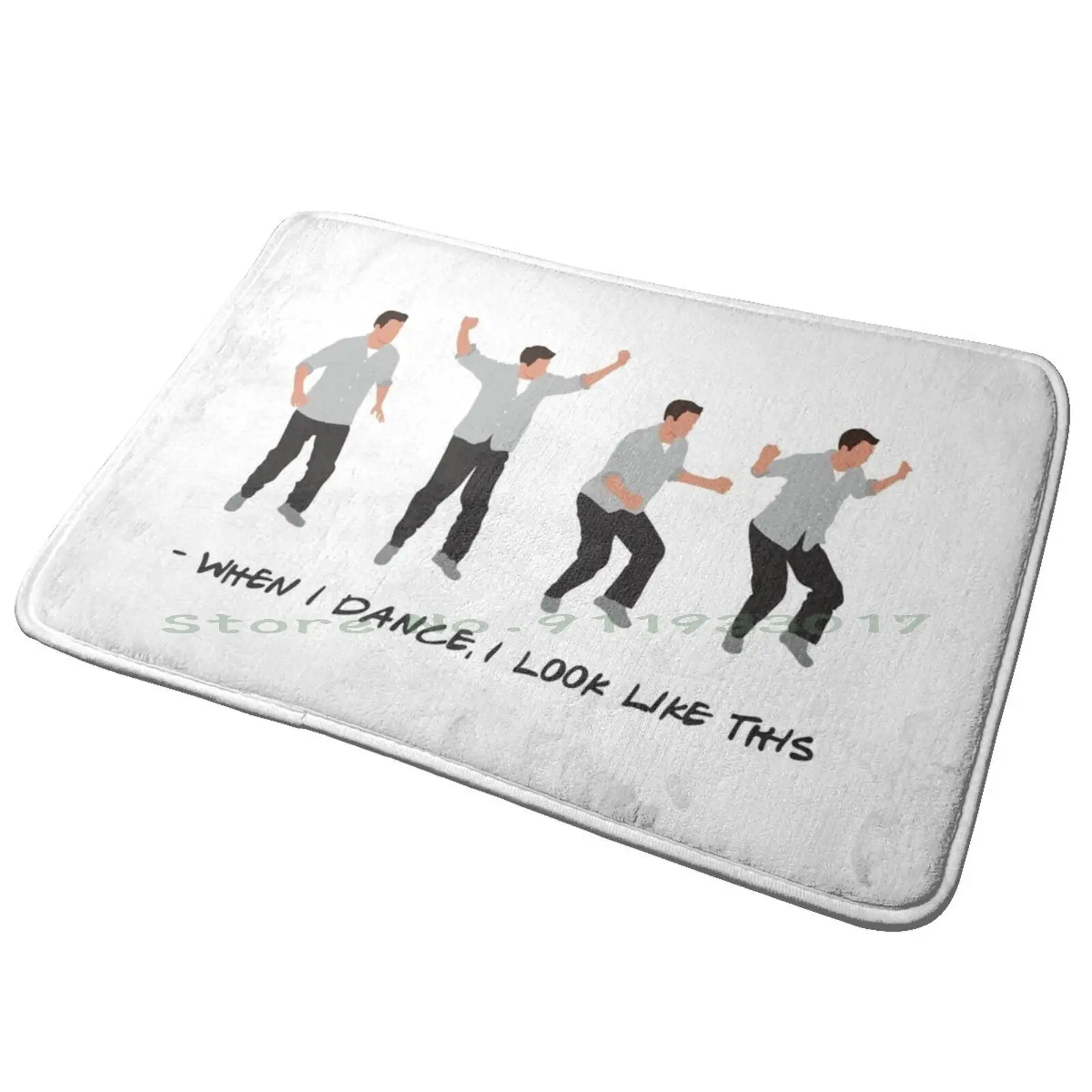 When I Dance , I Look Like This Entrance Door Mat Bath Mat Rug Friends Quotes Friends Tv Show Monica Geller Rachel Green Joey