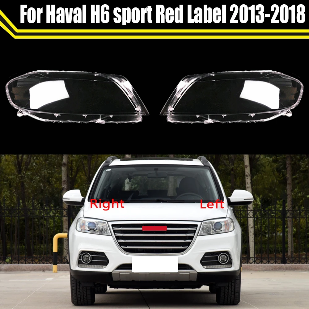 

Case Headlamp Caps For Great Wall Haval H6 Sport Red Label 2013~2018 Headlight Lens Cover Lampshade Head Lamp Light Clear Shell