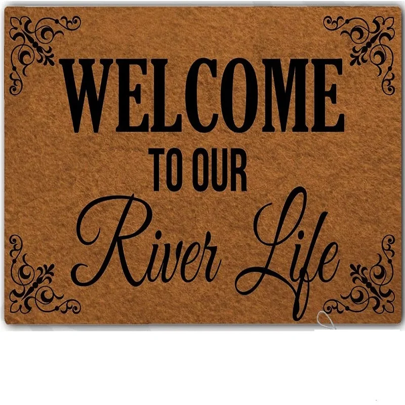 

Floor Mat Welcome to Our River Life Non-Slip Doormat Welcome Mat Non-Woven Fabric