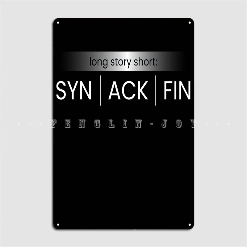 Syn Ack Fin It Hacker Code Metal Sign Cinema Living Room Club Bar Printing Wall Decor Tin Sign Poster