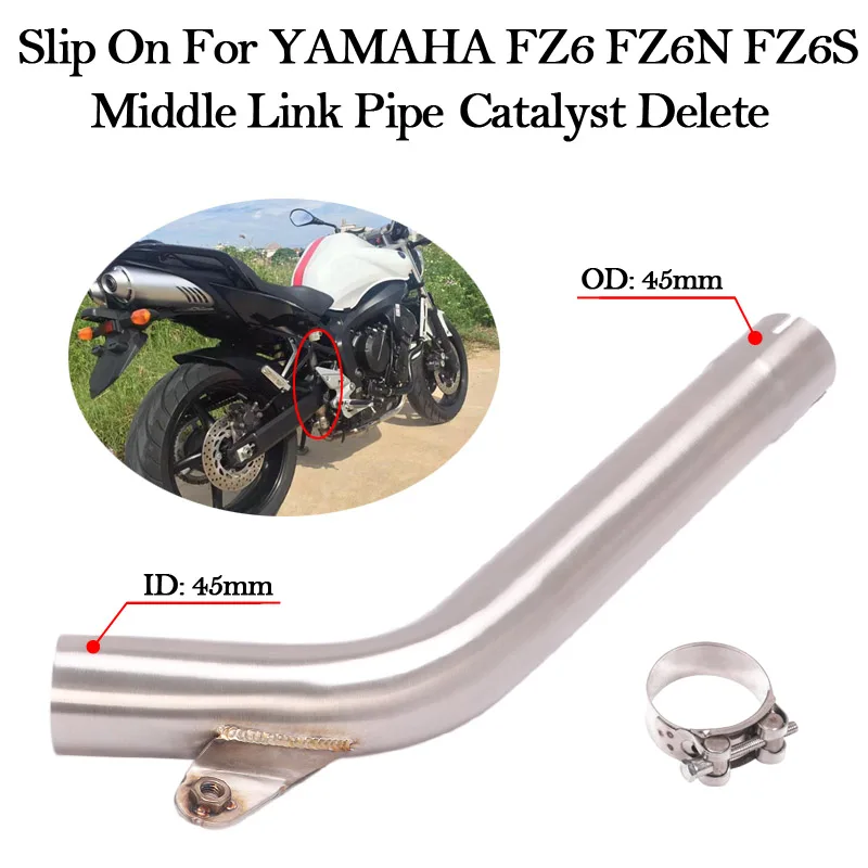 

Slip On For YAMAHA FZ6 FZ6N FZ6S Motorcycle Exhaust Middle Link Pipe Catalyst Delete Modified Escape Muffler Eliminator Enhance