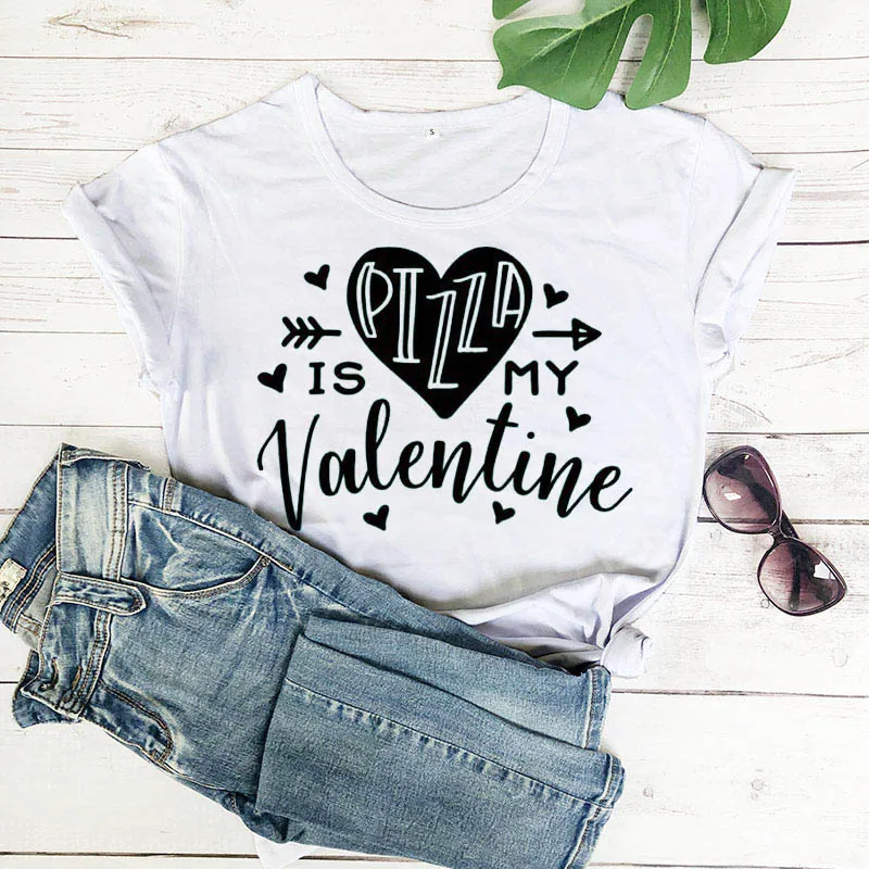 Pizza Is My Valentine Graphic Printed Funny Casual 100%Cotton Valentine's Day T Shirt Pizza Lover Tees Valentines Day Gift