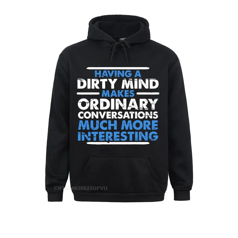 

Having A Dirty Mind Makes Ordinary Conversatio Slim Fit Printed On Men Crew Neck Pure Cotton Harajuku Shirt For Men Harajuku