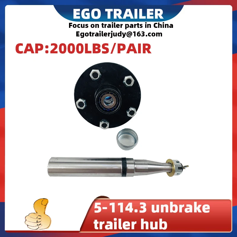 Egotrailer 5-114.3 2000lbs unbrake  trailer half axle shaft trailer hubs  trailer parts price for pair