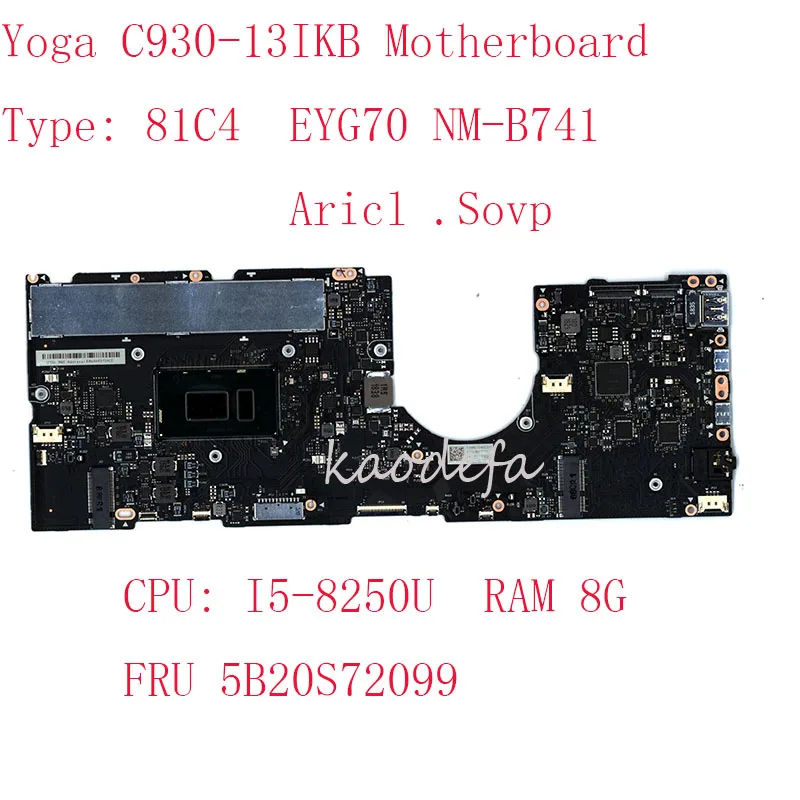 

C930-13IKB материнская плата для ноутбука Lenovo Yoga C930-13IKB 81C4 5B20S72099 EYG70 NM-B741 CPU:i5-8250U RAM:8G 100% Test