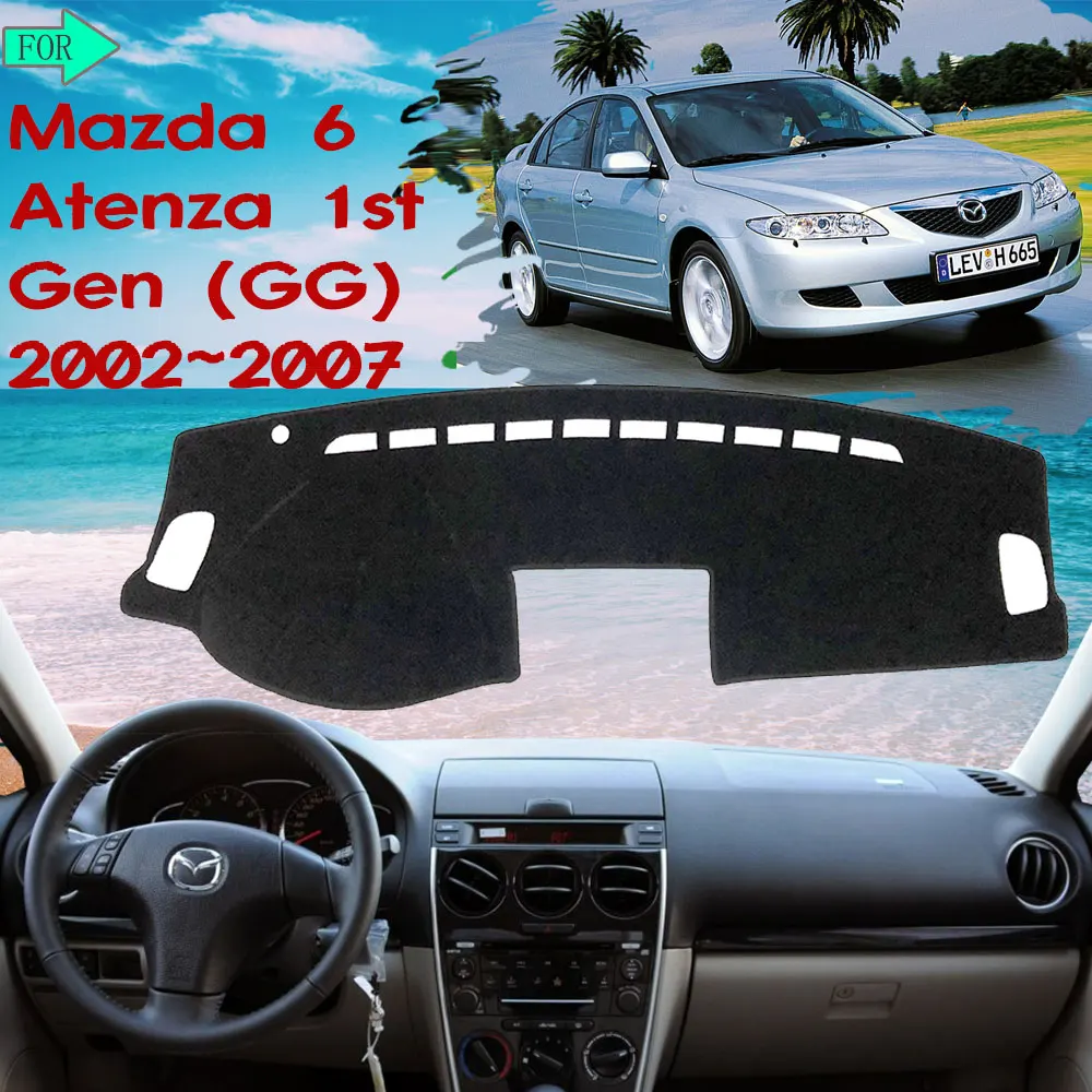

Защитный коврик для приборной панели, солнцезащитный коврик для Mazda 6 2002 ~ 2007 GG Atenza 2003 2004 2005 2006, аксессуары для универса