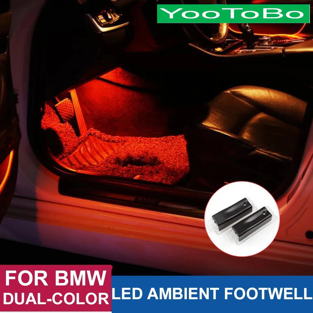 Car Interior LED Ambient Foot Light Atmosphere Dual-Color For BMW 1/3/5/7 Series F20 F30 F35 F10 F11 F01 F02 X1 X3 X4 X5 X6 F25