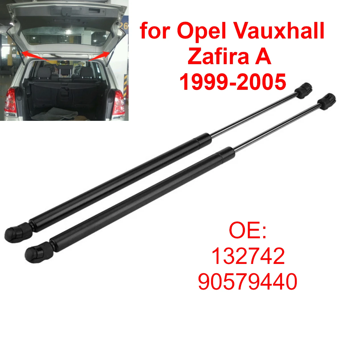 

132742 90579440 Rear Trunk Tailgate Damper Gas Spring Struts Support Rods for Vauxhall Opel Zafira A MK1 1999-2005