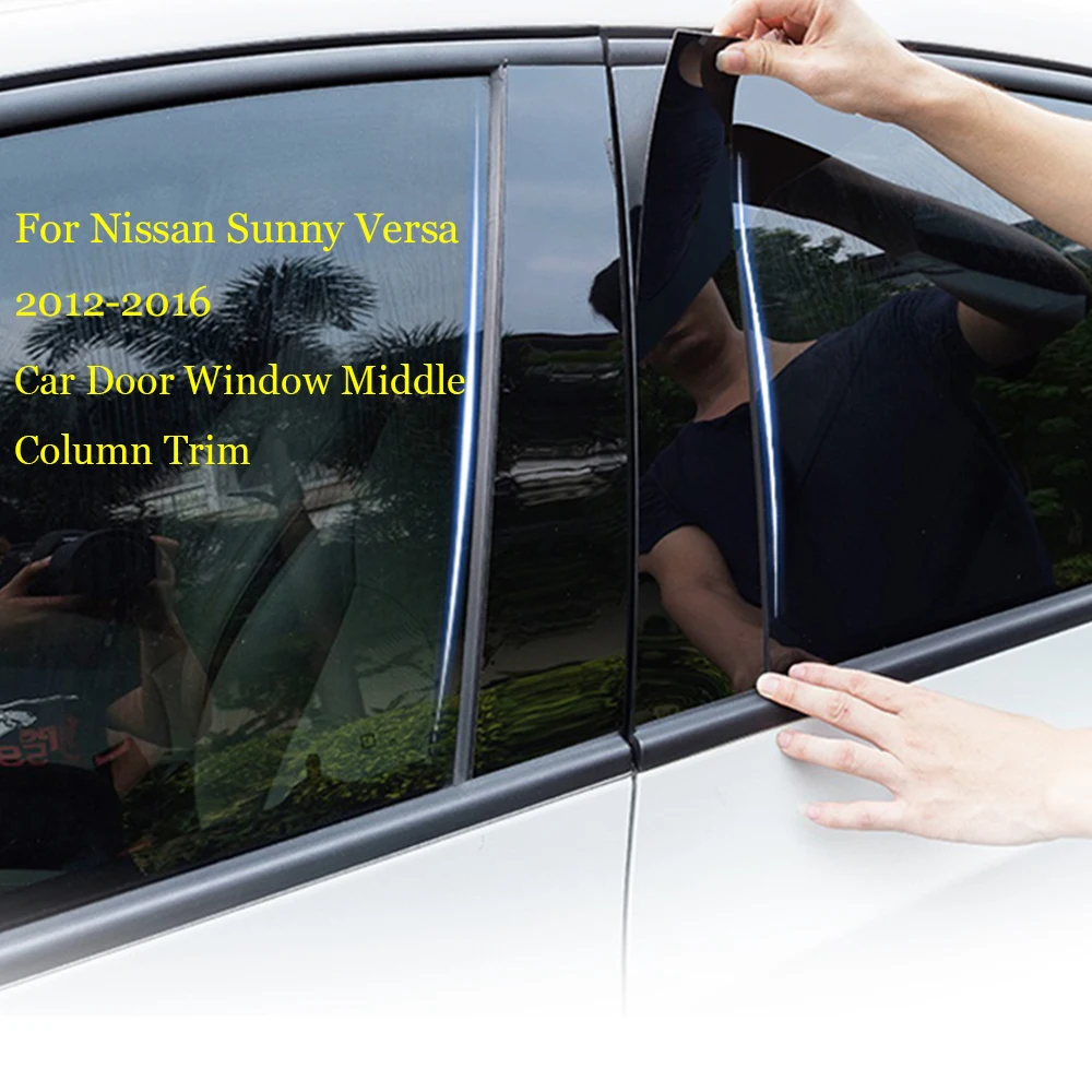 

6 pcs Car Window Middle Central Column Trim B C Strip PC Stickers Cover For Nissan Sunny Versa 2012-2016 Accessories