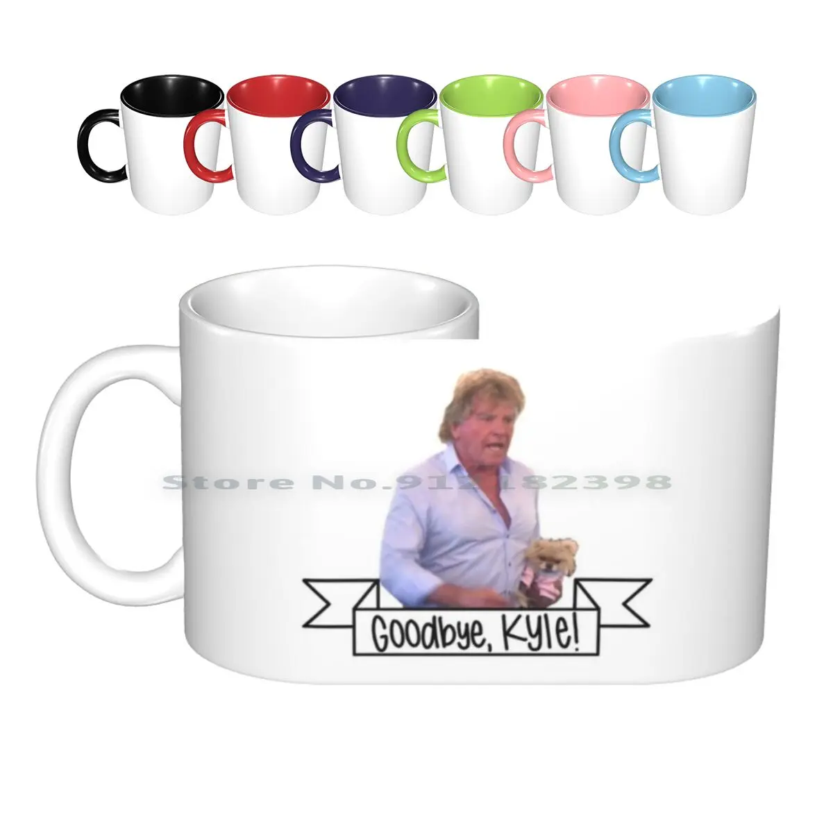 Goodbye , Kyle! Ceramic Mugs Coffee Cups Milk Tea Mug Goodbye Kyle Ken Todd Giggy Vanderpump Lisa Vanderpump Kyle Kyle Richards