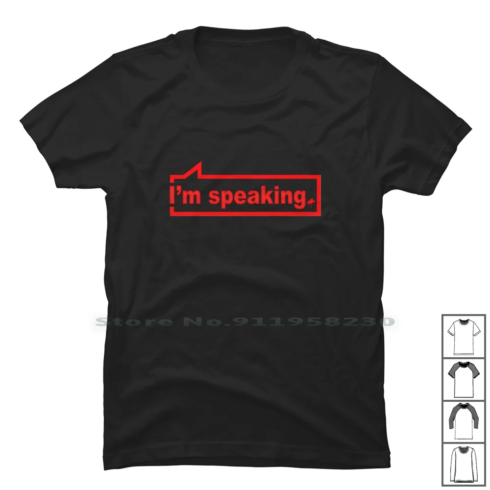 I'm Speaking Essential T Shirt 100% Cotton President Speaking Resident Speak Essen King 2020 Ak