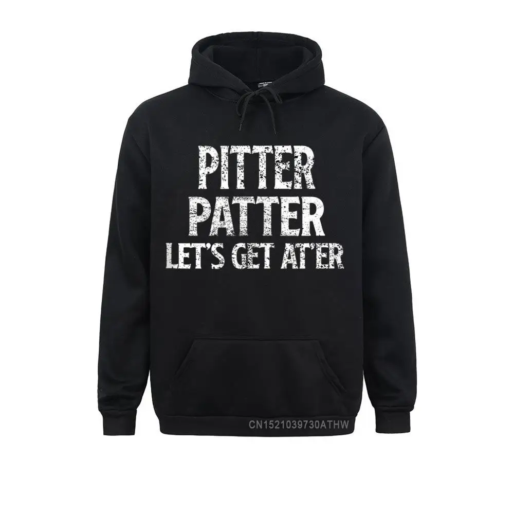 

Pitter Patter Lets Get At Er Funny Printed On Men Sweatshirts Thanksgiving Day Hoodies Sportswears Long Sleeve 2021