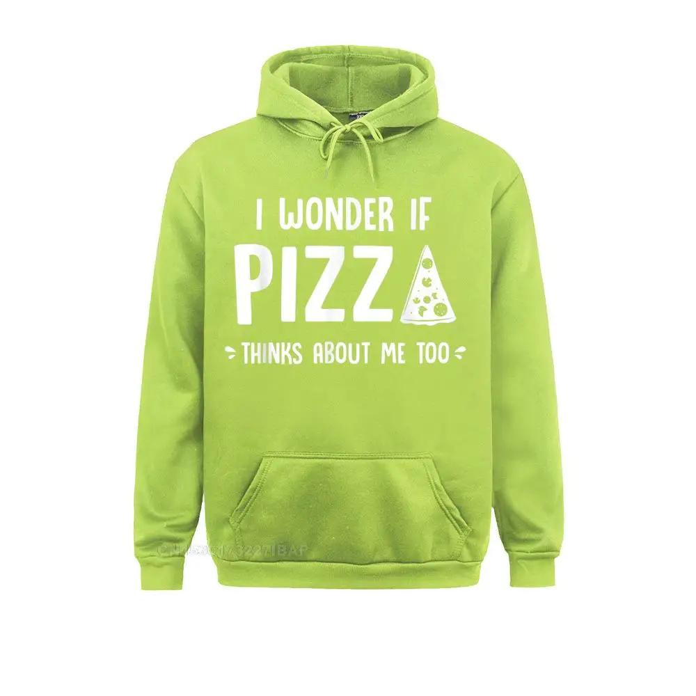 I Wonder If Pizza Thinks About Me Too Food Lover Foodie Hooded Pullover Sweatshirts Prevalent Hoodies Young Europe Sportswears