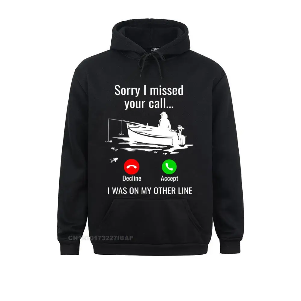 I Missed Your Call I Was On Other Line Boat Fishing High Street Hoodies Fashion Men Sweatshirts Print Harajuku Hooded Pullover