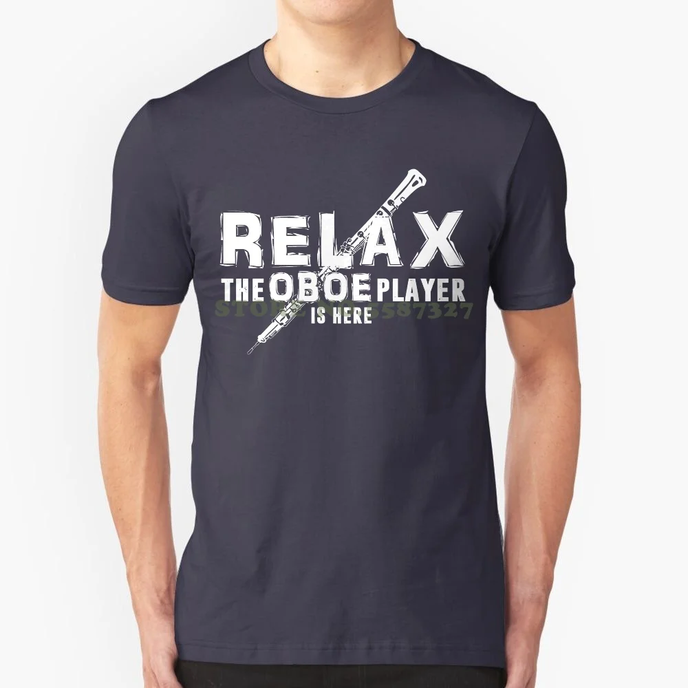 T Shits Printing Short Sleeve Casual O-Neck Cotton Relax The Oboe Player Is Here T Shirt