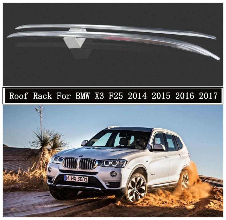 Roof Rack For BMW X3 F25 2014 2015 2016 2017 High Quality Aluminum Alloy Rails Bar Luggage Carrier Bars top bar Racks Rail Boxes