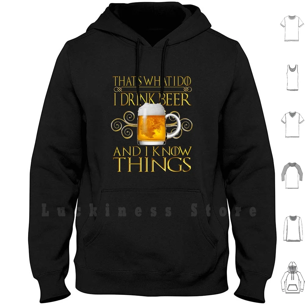 

Beer That's What I Do I Drink Beer And I Know Things hoodies long sleeve Beer Beer Lover Dad Beer Thats What I Do I